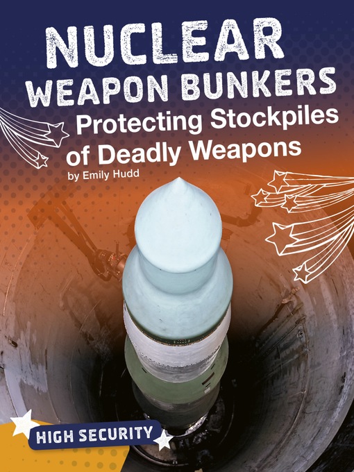 Title details for Nuclear Weapon Bunkers by Emily Hudd - Available